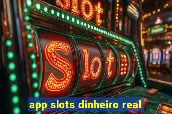 app slots dinheiro real